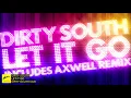 Dirty south Let it go (dirty south dub extended)