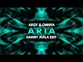 Argy & Omnya - Aria (Danny Avila Techno Edit)