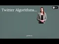 Twitter Algorithms