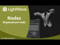 Lightwave 3D Displacement nodes