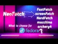 NeoFetch replacement for Fedora FastFetch screenFetch NerdFetch macchina archey4