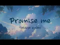 Promise me - Tatsuya Kitani (私が明日死ぬなら / キタニタツヤ) Lirik Indo Romaji
