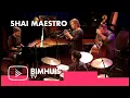 Lagu BIMHUIS TV Presents: SHAI MAESTRO