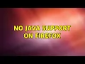 No Java support on Firefox