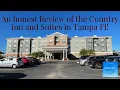 An Honest Review of the Country Inn and Suites in Tampa Fl near Raymond James Stadium
