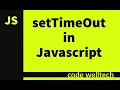 setTimeout function in JavaScript ClearTImeout Javascript - HTML Animations Startup 2021