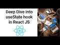 Deep Dive into useState Hook in React JS