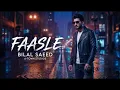Lagu Bilal Saeed: Faasle (Official Audio) | SUPERSTAR ALBUM | A-Town Studios