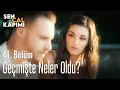 Gecmiste neler oldu - Sen Cal Kapimi 41 Bolum