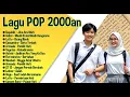 Download Lagu Lagu pop 2000an mengenang masa-masa remaja