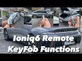 How to use Ioniq 6 key fob for remote start and remote driving and power tailgate