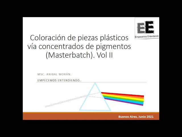 COLORACIÓN DE PIEZAS PLÁSTICAS VÍA CONCENTRADOS DE PIGMENTOS (MASTERBATCH) Vol. 2