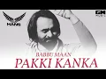 Lagu PAKKI KANKA/BABBU MAAN /DJ HANS/ REMIX