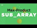 Max Product Subarray GeeksforGeeks