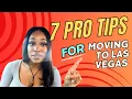 7 Tips for Anyone MOVING TO LAS VEGAS Get a HEADSTART and Make the Most of LIVING IN SIN CITY