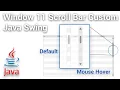 Windows 11 ScrollBar UI Custom using Java Swing
