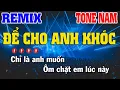 Download Lagu Karaoke Để Cho Anh Khóc | Tone Nam Remix - Nhạc Sống Nguyễn Linh