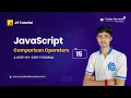 Ultimate Guide to JavaScript Comparison Operators Beginner to Pro - Part 15