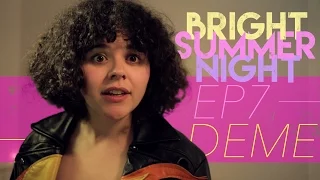 Ep.7 - DEME | Bright Summer Night