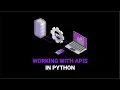 Working With APIs in Python
