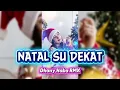 Lagu NATAL SU DEKAT (Dhany Haba RMX) LAGU NATAL TERBARU