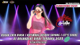 Download DJ BREAKBEAT 2023 VIRAL TIKTOK BUKAN CNTA BIASA | KUTIMNAG ADIKKU SAYANG | LET'S SHAKE MP3