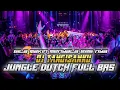 Lagu MAKIN MENYALA BAS NYA XX DJ TANGISANKU JUNGLE DUTCH FULP BAS