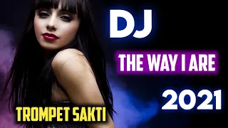 Download Dj The Way I Are Remix Bongkar Disco Tanah 2021 MP3