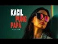 KACIL PUNG PAPA - ALICE SIA || Girl Version  (Female Cover)