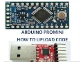ARDUINO PROMINI - HOW TO UPLOAD CODE