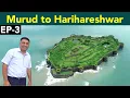 Lagu Ep 3: Murud Janjira, Diveagar, Shrivardhan beach to Harihareshwar | Konkan Tour, Coastal Maharashtra