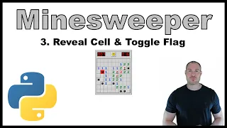 Python Beginner Project - Creating a Minesweeper Game p 3 Reveal Cell Toggle Flag
