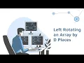 Left Rotating an Array by D Places Java Series