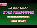 Download Lagu KARAOKE DANGDUT NYATA DIDEPAN MATA - LATIEF KHAN (COVER) NADA COWOK