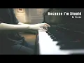 Boys Over Flower OST | Because I'm Stupid - SS501| Piano Cover #AnCoong