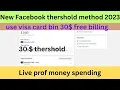 facebook threshold new update method with American express card 2023 bin method 30