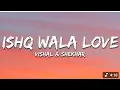 IS WALA LOVE ViSHAL SHEAR hindi song mussu -