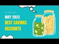 Best Savings Accounts for May 2023