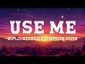 Diplo, Sturgill Simpson & Dove Cameron - Use Me (Brutal Hearts) Lyrics