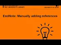EndNote X8 Manually adding references to your library