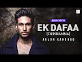 Download Lagu Arjun Kanungo | Ek Dafaa - Chinnamma | Official Audio Lyrical