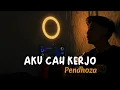 Download Lagu AKU CAH KERJO - Pendhoza (Cover By Panjiahriff) Dek lungaku ra keget cidro || Viral di tiktok