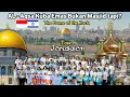 Lagu AL Aqsa kuba emas ternyata bukan Masjid? lanjut ke Taman Getzemani Tempat Yesus di tangkap