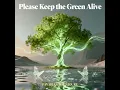 Please Keep the Green Alive