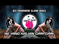 DJ THUNDER SLOW BAS ANGKLUNG VIRAL TIKTOK 2021 🎶🔥