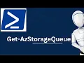 Get-AzStorageQueue Get-AzStorageQueue PowerShell Command Azure PowerShell Commands