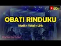 OBATI RINDUKU - Musik Lirik - Koplo Jaranan [ Cut Rani, Shinta Arsinta ]