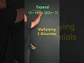 Multiplying 3 Binomials
