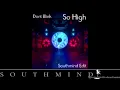 Download Lagu Dont Blink - So High (Southmind Edit)