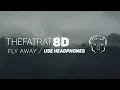 Download Lagu TheFatRat - FlyAway (8D AUDIO)